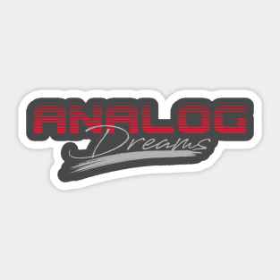 ANALOG DREAMS Sticker